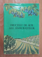 Ionita Nicolaescu - Fructele de aur ale simburestilor
