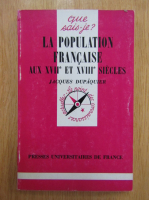Jacques Dupaquier - La population francaise aux XVIIe et XVIIIe siecles