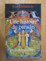 Jean Delumeau - Une histoire du paradis