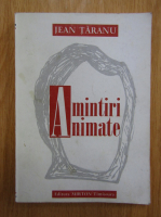 Jean Taranu - Amintiri animate