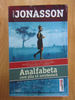 Jonas Jonasson - Analfabeta care stia sa socoteasca