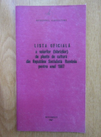 Lista oficiala a soiurilor de plante de cultura din Republica Socialista Romania pentru anul 1987