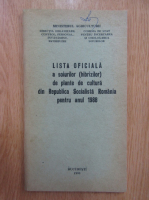 Lista oficiala a soiurilor de plante de cultura din Republica Socialista Romania pentru anul 1988