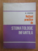 M. Schapira - Notiuni practice de stomatologie infantila