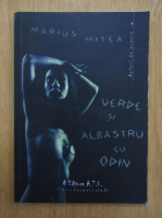 Marius Mitea - Verde si albastru cu Odin