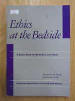 Marsha Fowler, June Levine Ariff - Ethics at the Bedside. A Source Book for the Critical Care Nurse