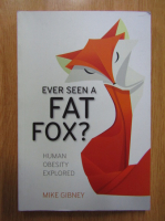 Mike Gibney - Ever seen a fat fox? Human Obesity Explored
