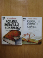 Mircea Tomus - Romanul romanului romanesc (2 volume)