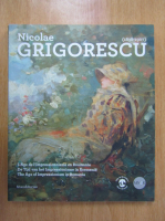 Nicolae Grigorescu. L'Age de l'Impressionnisme en Roumanie (album de arta)