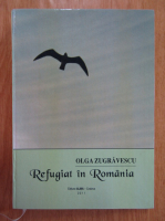 Olga Zugravescu - Refugiat in Romania