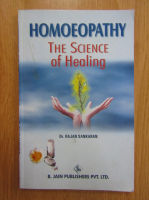 Rajan Sankaran - Homoeopathy. The Science of Healing