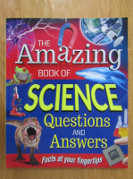 The Amazing Book of Science. Questions and Answers