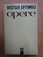 Victor Eftimiu - Opere (volumul 6)