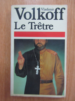 Vladimir Volkoff - Le Tretre