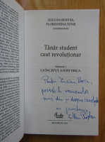 Zoltan Rostas - Tanar student caut revolutionar, volumul 1. La inceput a fost frica (cu autograful autorului)