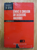Anticariat: A. Ourmaev - Elements de simulation sur calculateurs analogiques