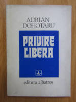 Adrian Dohotaru - Privire libera
