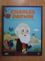 Anticariat: Charles Darwin. Omul de stiinta care a enuntat teoria evolutiei