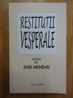 Anticariat: Dan Armean - Restitutii vesperale