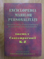 Enciclopedia marilor personalitati, volumul 5. Contemporanii, K-Z