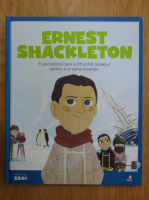 Ernest Shackleton. Exploratorul care a infruntat oceanul pentru a-si salva tovarasii