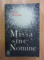 Anticariat: Ernst Wiechert - Missa sine Nomine