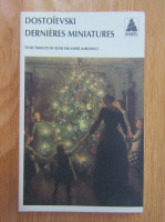 Fedor Dostoievsky - Dernieres miniatures