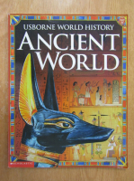 Fiona Chandler - Usborne World History. Ancient World