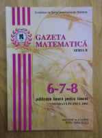 Gazeta Matematica, anul CXXIII, seria B, nr. 6-7-8, 2018