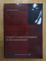 Gheorghe Doca - Cultura si civilizatie romaneasca in dialoguri bilingve (editie bilingva)