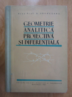 Gheorghe Vranceanu - Geometrie analitica, proiectiva si diferentiala