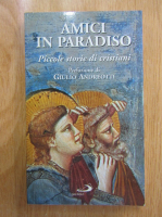 Giulio Andreotti - Amici in paradiso. Picole storie di cristani
