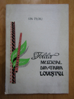 Ion Piloiu - Folclor muzical din Tara Lovistei