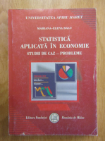 Anticariat: Mariana Elena Balu - Statistica aplicata in economie