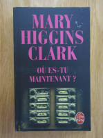 Mary Higgins Clark - Ou es-tu maintenant?