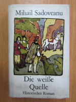 Anticariat: Mihail Sadoveanu - Die Bruder Jderi, volumul 2. Die weisse Quelle