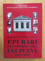 Minodora-Maria Cioban Somesanu - Epurari in Universitatea Clujeana, 1944-1958
