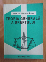 Nicolae Popa - Teoria generala a dreptului