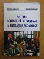 Octavian Bojian - Sistemul contabilitatii financiare in entitatile economice