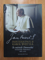 Anticariat: Papa Ioan Paul al II-lea - In mainile domnului. Insemnari periodice 1962-2003