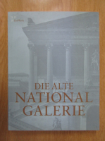 Peter Klaus Schuster - Die Alte National Galerie
