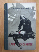 Romain Rolland - L'ame enchantee, volumul 2. L'annonciatrice