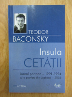 Teodor Baconsky - Insula cetatii