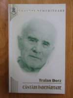 Traian Dorz - Cantari indepartate