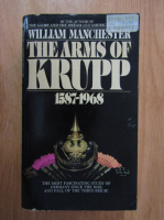 William Manchester - The Arms of Krupp