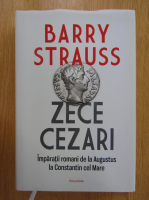 Barry Strauss - Zece cezari