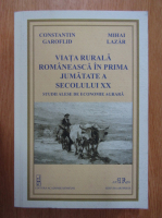Constantin Garoflid - Viata rurala romaneasca in prima jumatate a secolului XX