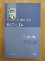 Cristian Badilita - Degetul pe rana