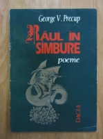 George V. Precup - Raul in Simbure. Poeme