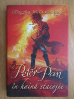 Anticariat: Geraldine MCCaughrean - Peter Pan in haina stacojie